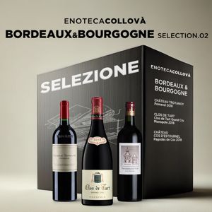 Bordeaux & Bourgogne SELECTION.02 Enoteca Collovà
